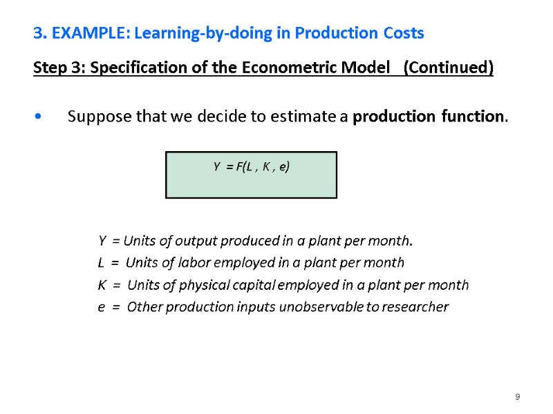 9 Step 3: Specification of the Econometric Model   (Continued)   Suppose